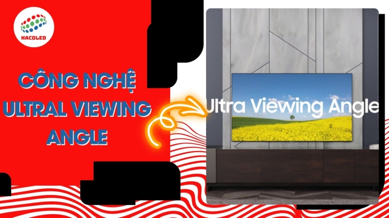 cong-nghe-ultral-viewing-angle