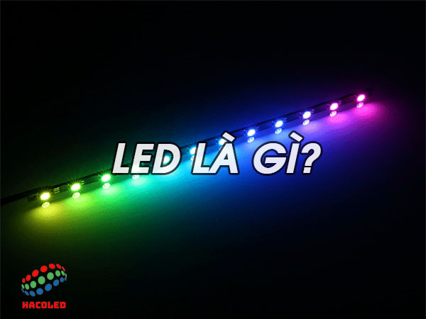Đèn LED Là Gì? Những Lí Do Nên Sử Dụng Đèn LED 1