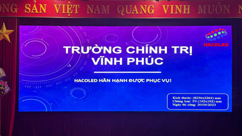 Lắp Đặt Màn Hình LED P3 Trong Nhà Tại Trường Chính Trị Vĩnh Phúc 6