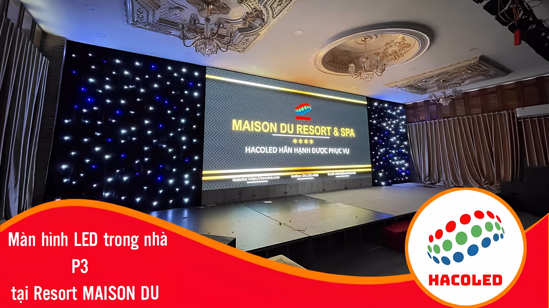 Lắp Đặt Màn Hình LED P3 Trong Nhà Tại Khu Nghỉ Dưỡng Maison du Vietnam Resort & Spa