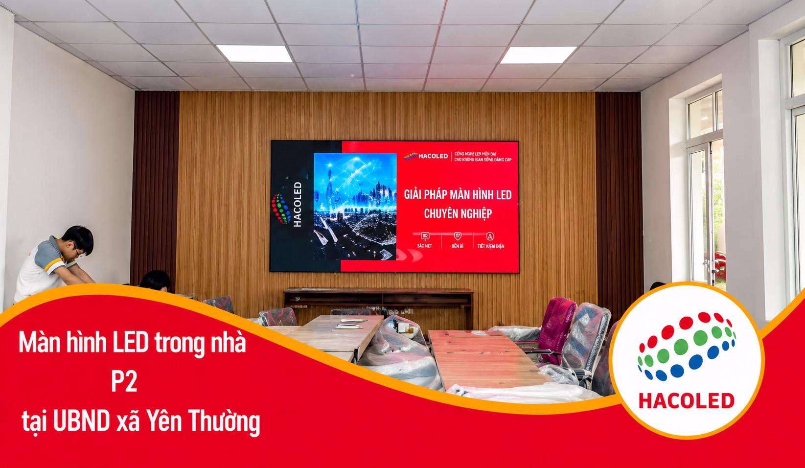 Lắp Đặt Màn Hình LED P2 Trong Nhà Tại UBND Xã Yên Thường