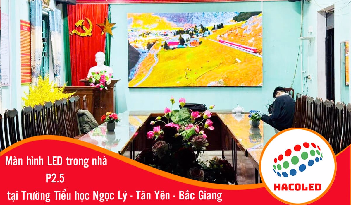 Lắp đặt màn hình LED P2.5 trong nhà tại Trường Tiểu học Ngọc Lý – Tân Yên – Bắc Giang