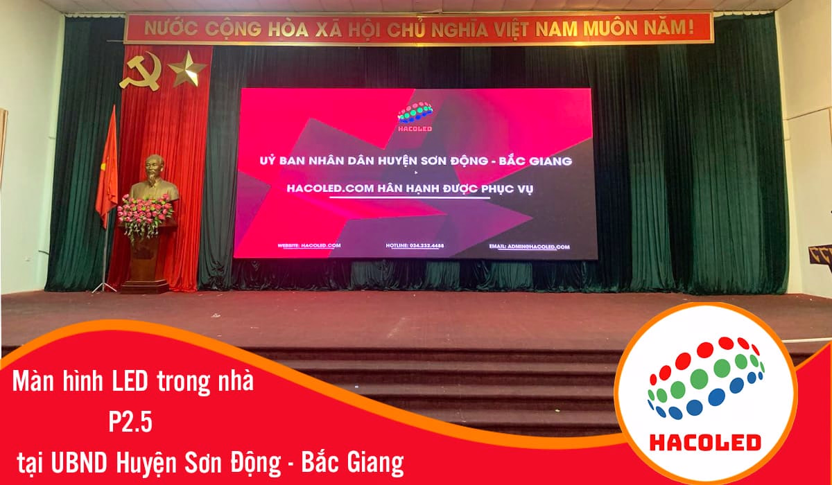 Lắp đặt màn hình LED P2.5 trong nhà tại UBND Huyện Sơn Động – Bắc Giang