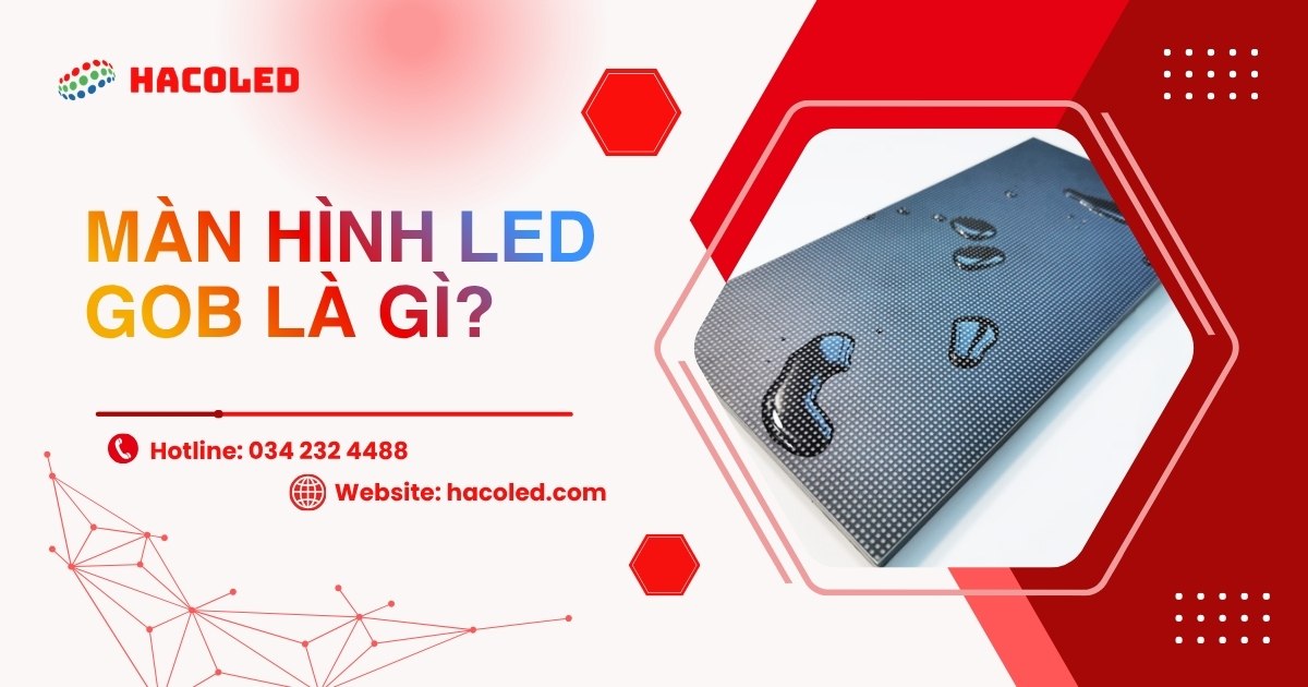 Màn hình LED GOB là gì? Tất cả những gì bạn cần biết về màn hình LED GOB