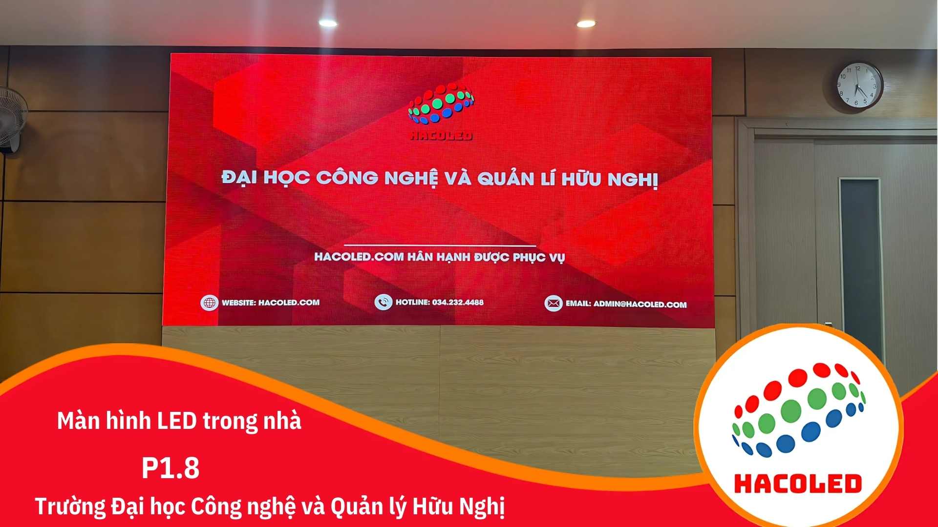Lắp đặt màn hình LED P1.8 trong nhà tại Trường Đại học Công nghệ và Quản lý Hữu Nghị 1