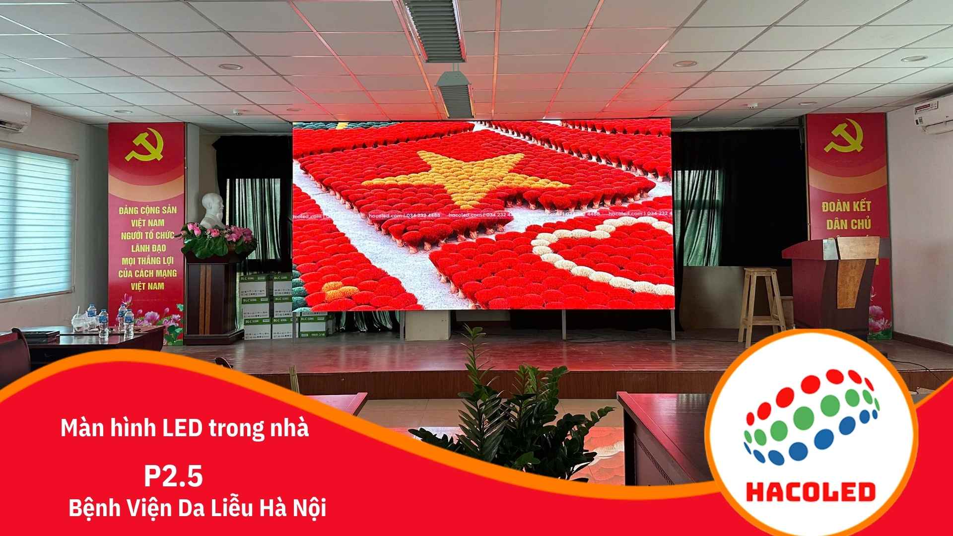 Lắp đặt màn hình LED P2.5 trong nhà tại Bệnh Viễn Da Liễu Hà Nội 1