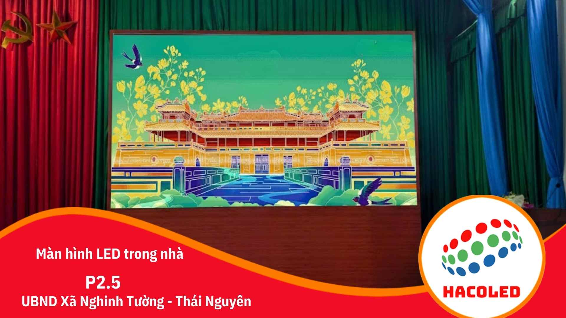 Lắp đặt màn hình LED P2.5 trong nhà tại UBND xã Nghinh Tường - Thái Nguyên 1