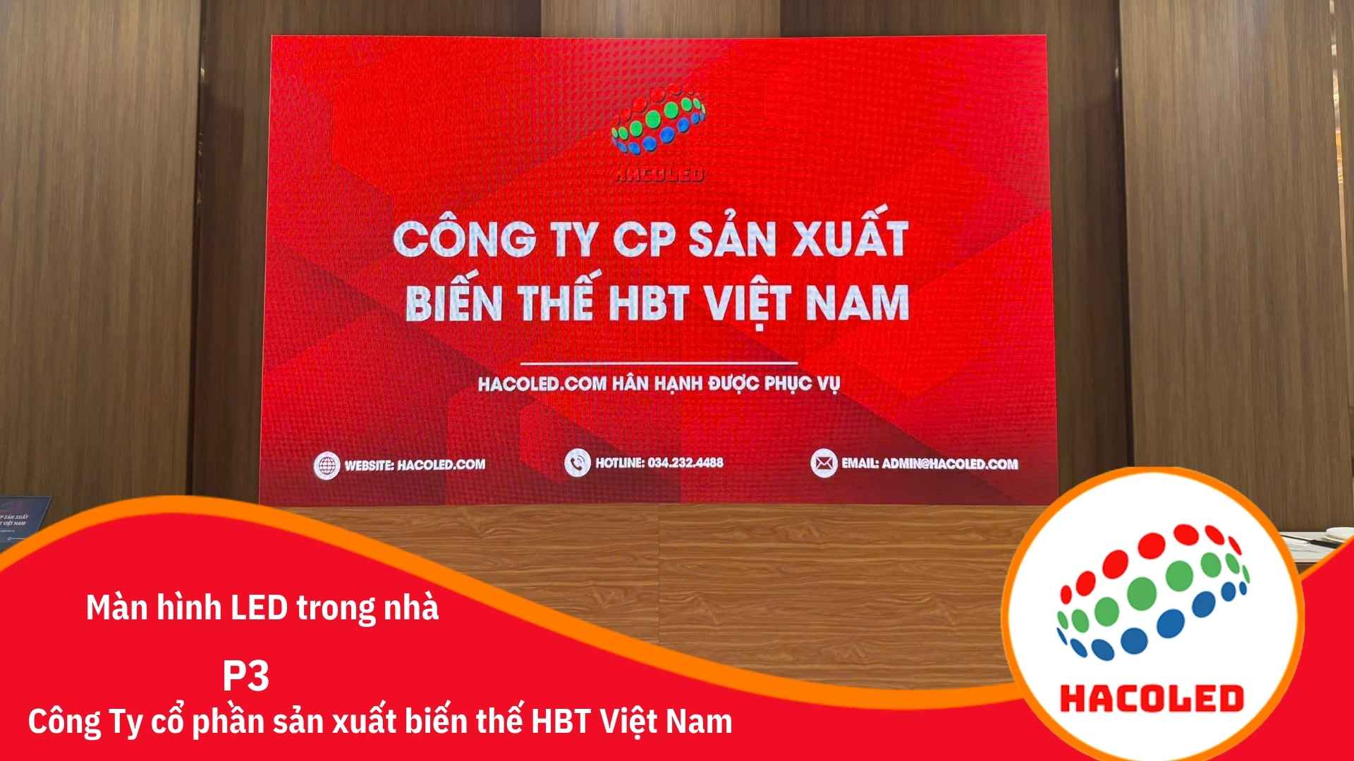 man-hinh-led-p3-trong-nha-tai-cong-ty-co-phan-san-xuat-bien-the-hbt-vn