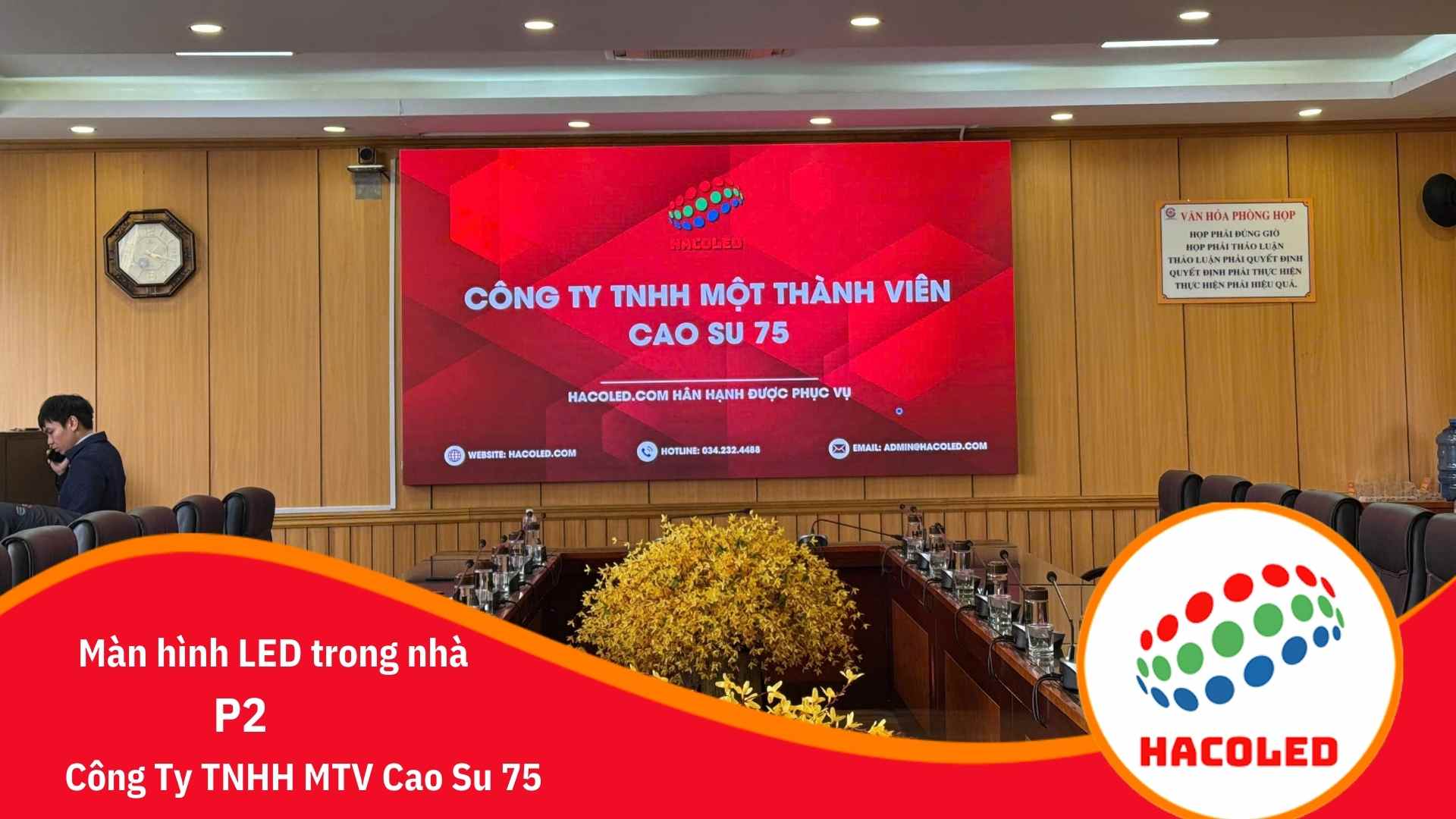Lắp đặt màn hình LED P2 trong nhà tại Công Ty TNHH MTV Cao Su 75