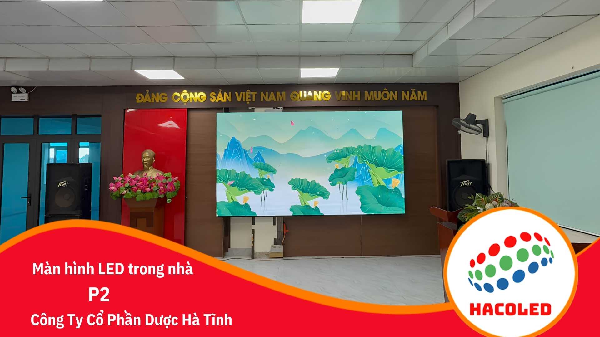 Lắp đặt màn hình LED P2 trong nhà tại Công Ty Cổ Phần Dược Hà Tĩnh 1 man-hinh-led-p2-trong-nha-cong-ty-co-phan-duoc-ha-tinh (1)