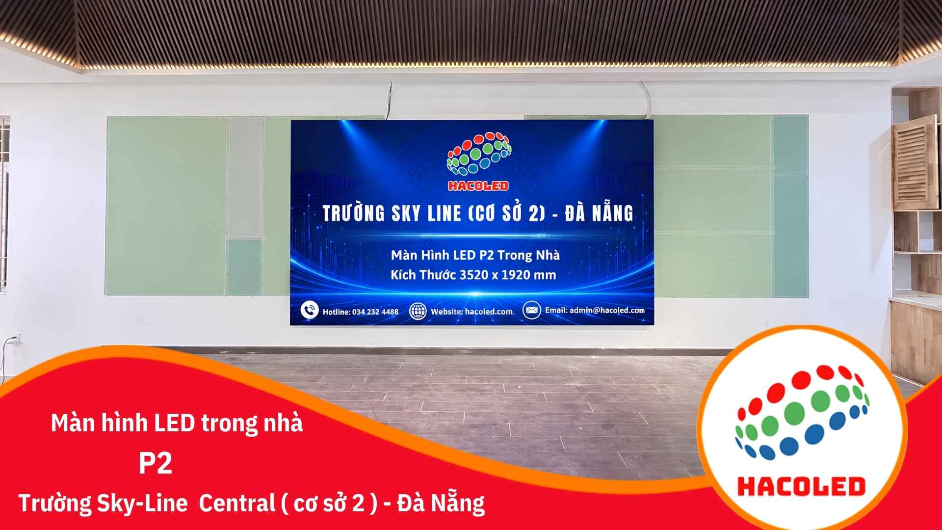 Lắp đặt màn hình LED P2 trong nhà tại Trường Sky-Line Central - Đà Nẵng 1 man-hinh-led-p2-trong-nha-truong-sky-line-da-nang